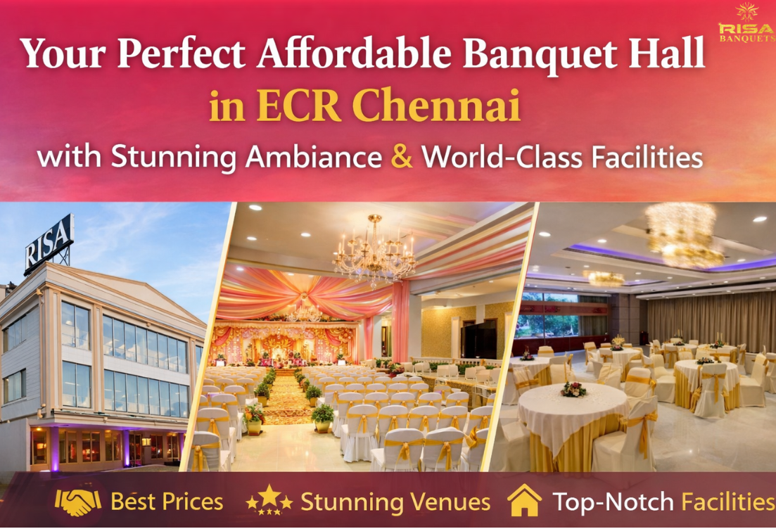 Your Perfect Affordable Banquet Hall in ECR Chennai with Stunning Ambiance and World-Class Facilities